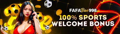 FAFABae998 100� SPORTS WELCOME BONUS