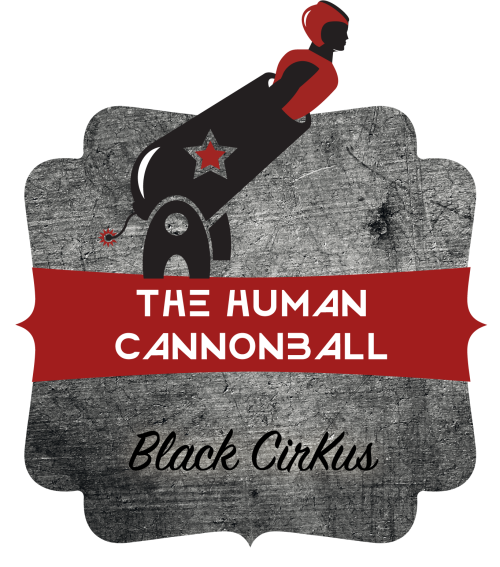 Black Cirkus Human Cannonball Human Cannonball