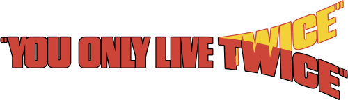 You Only Live Twice Logo Png Transparent You Only Live Twice Png