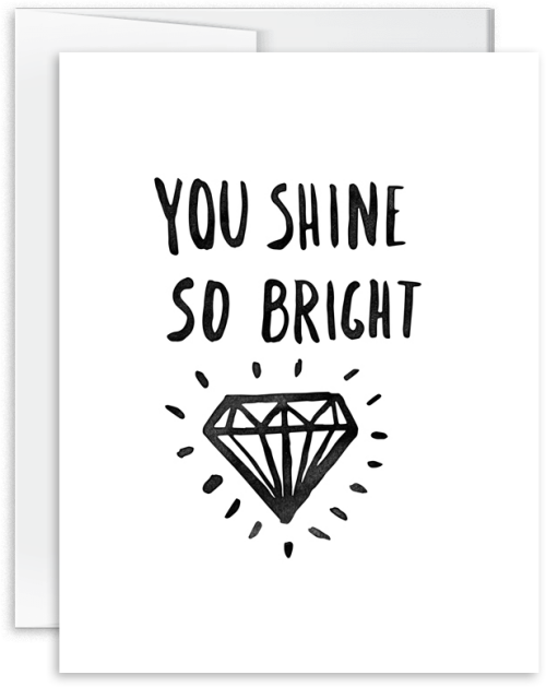 You Shine So Bright Card [product Type] You Shine So Bright